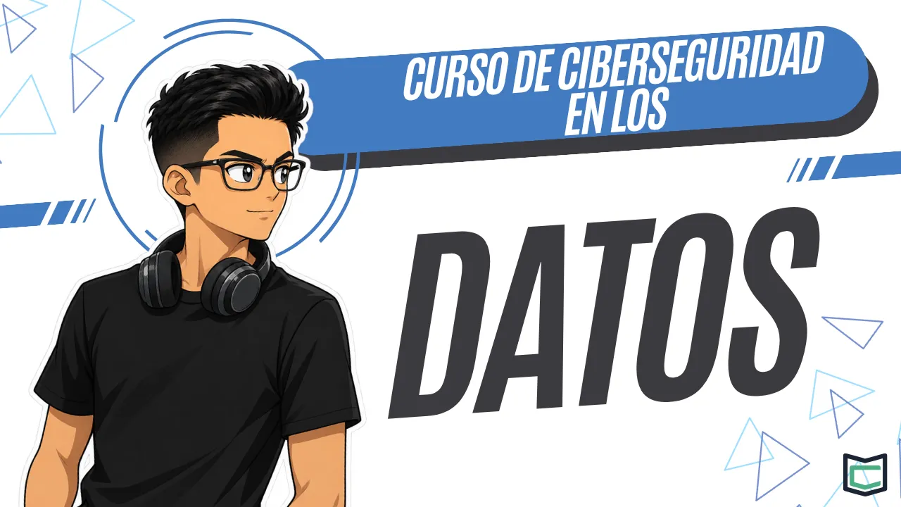 Curso de Ciberseguridad en los Datos